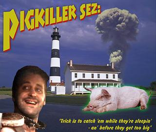 'The Pigkiller'
